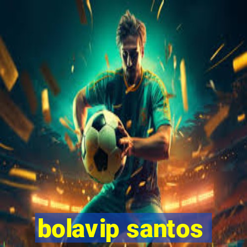 bolavip santos